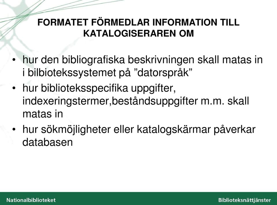 datorspråk hur biblioteksspecifika uppgifter,
