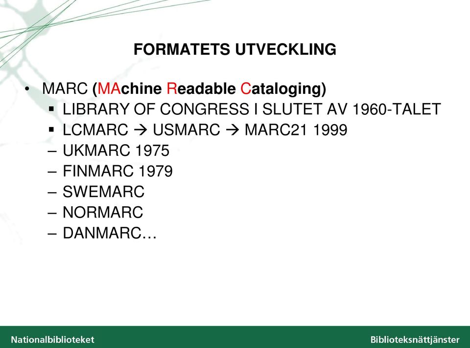 1960-TALET LCMARC USMARC MARC21 1999 UKMARC