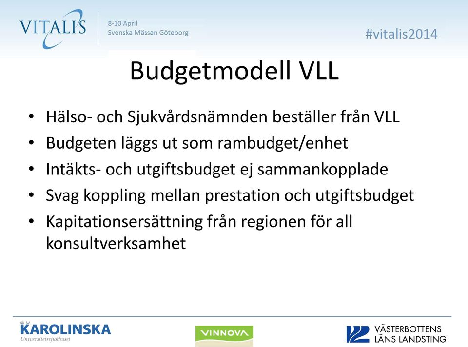ej sammankopplade Svag koppling mellan prestation och