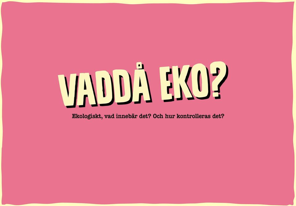 innebär det?