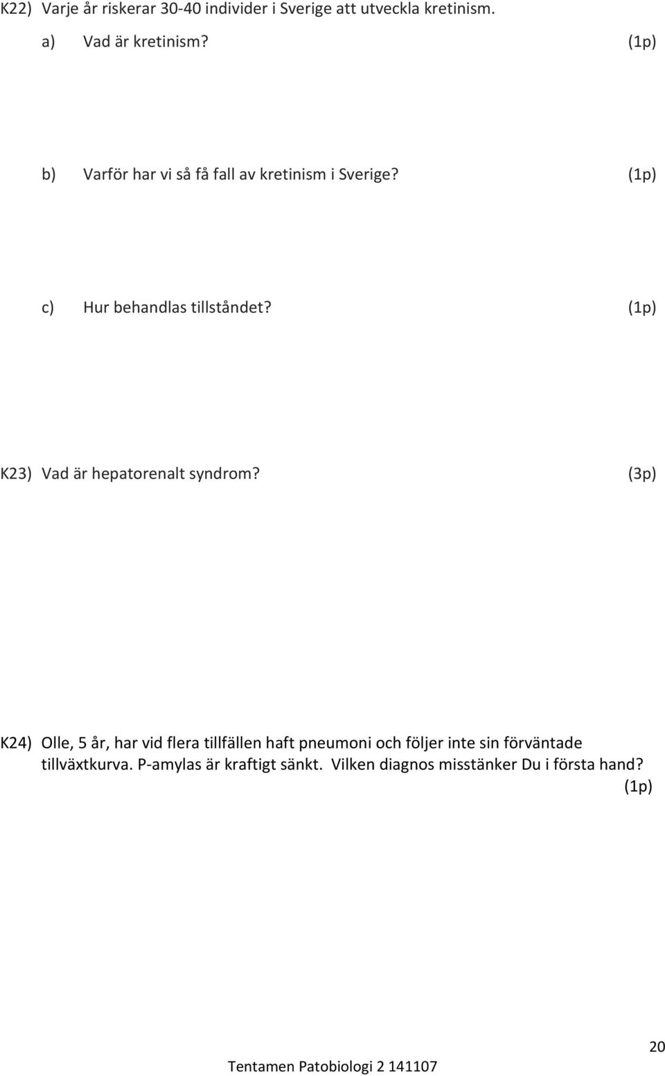 K23) Vad är hepatorenalt syndrom?