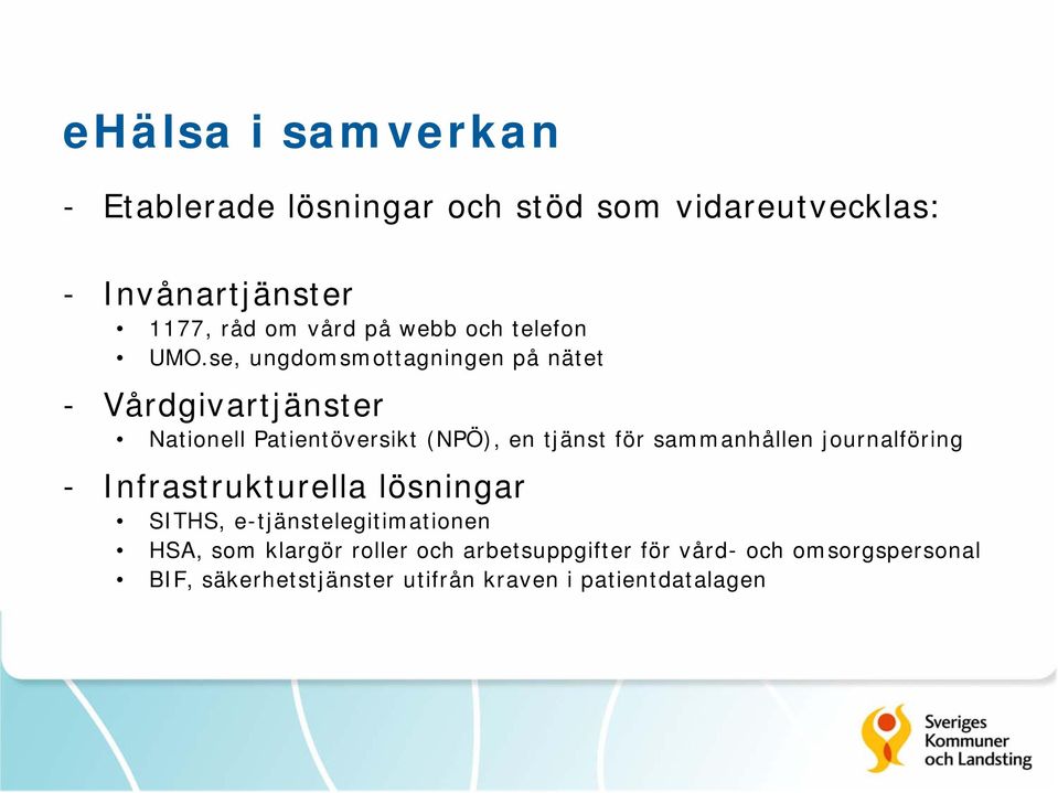 se, ungdomsmottagningen på nätet - Vårdgivartjänster Nationell Patientöversikt (NPÖ), en tjänst för sammanhållen