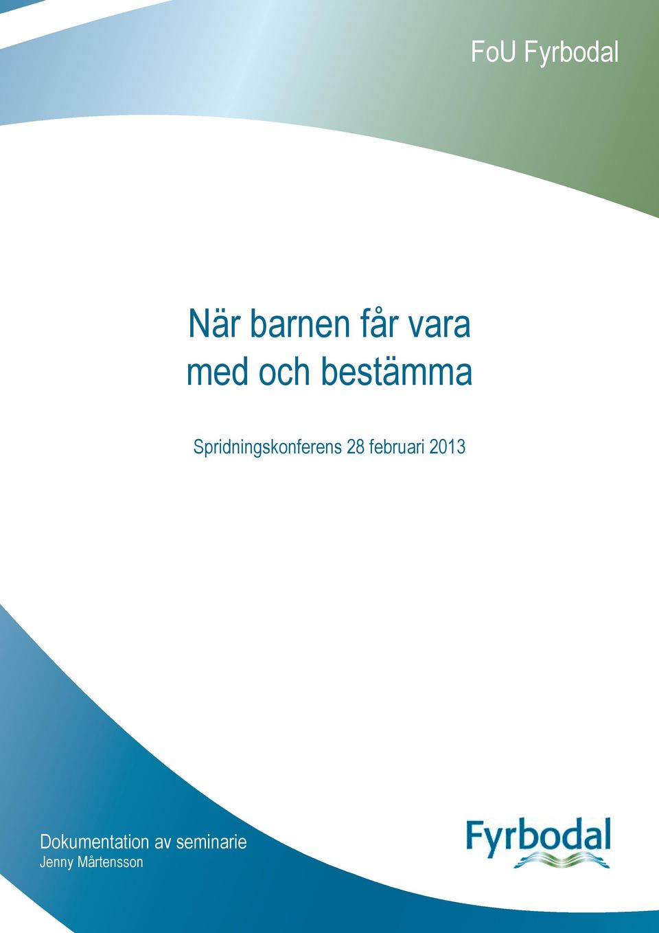 Spridningskonferens 28 februari