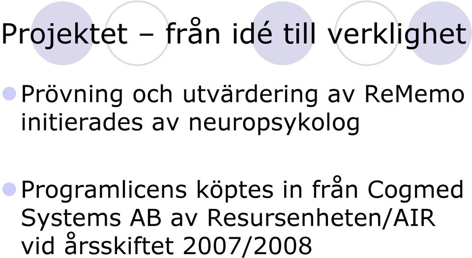 neuropsykolog Programlicens köptes in från