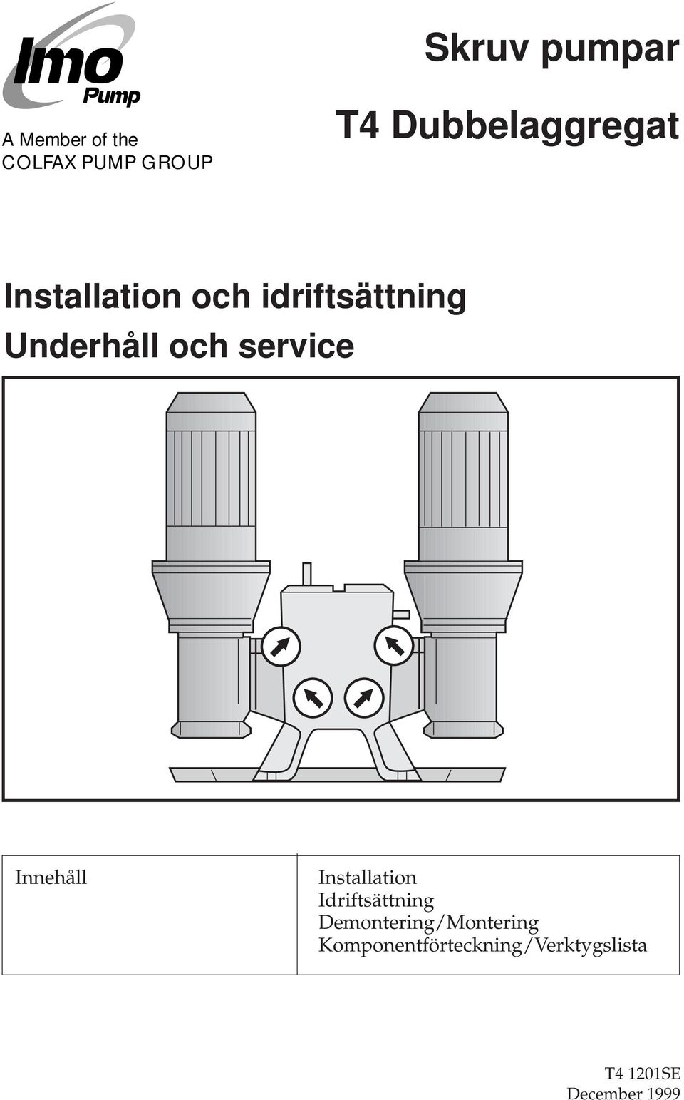 Underhåll och service Innehåll Installation