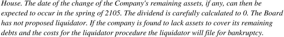 occur in the spring of 2105. The dividend is carefully calculated to 0.