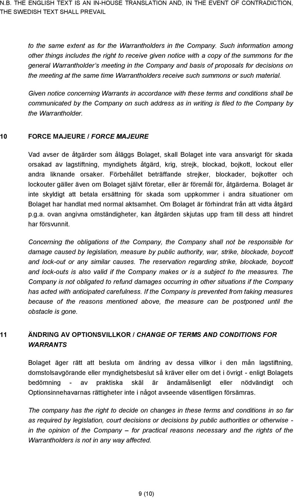 on the meeting at the same time Warrantholders receive such summons or such material.