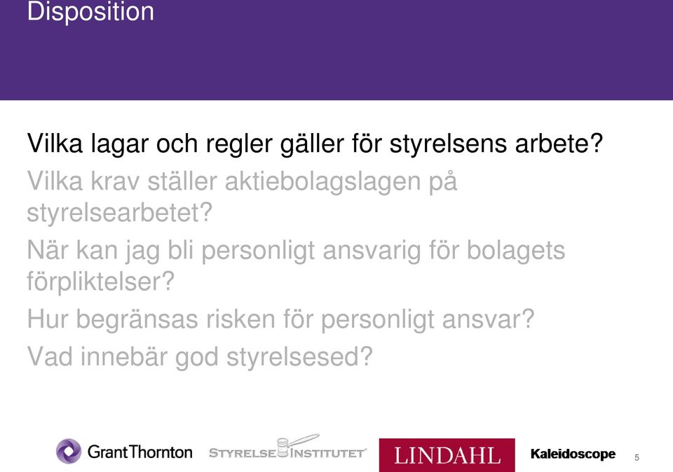 När kan jag bli personligt ansvarig för bolagets förpliktelser?