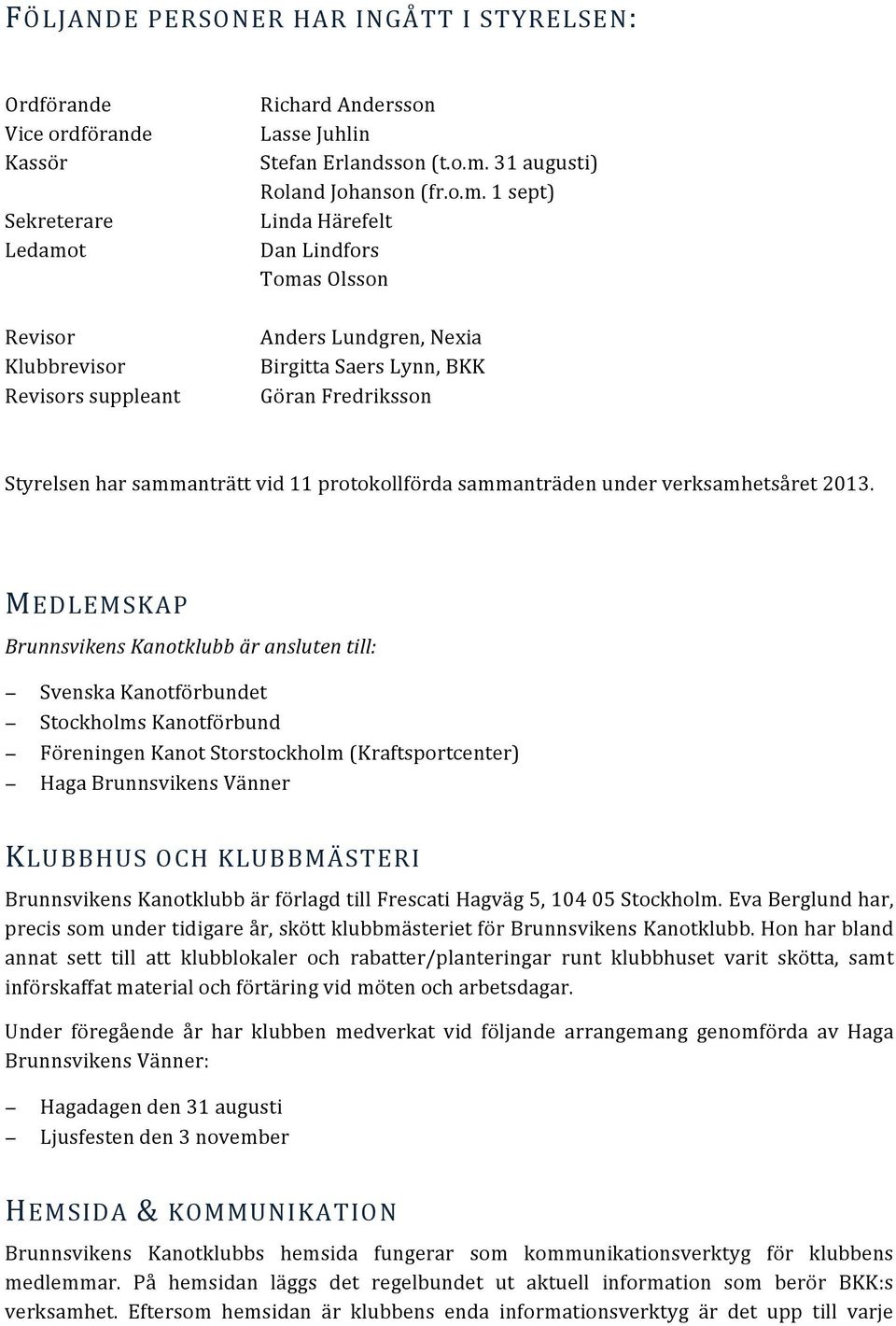 verksamhetsåret 2013.