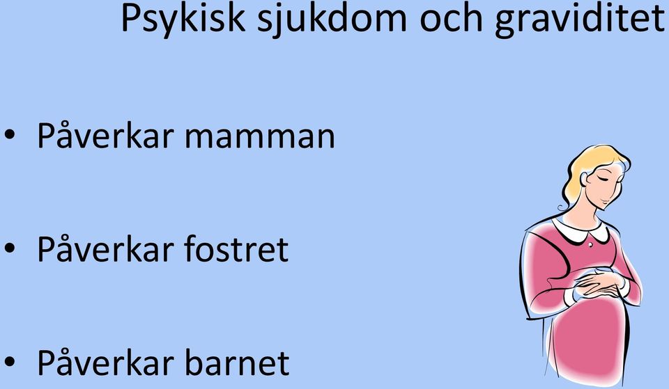 mamman Påverkar