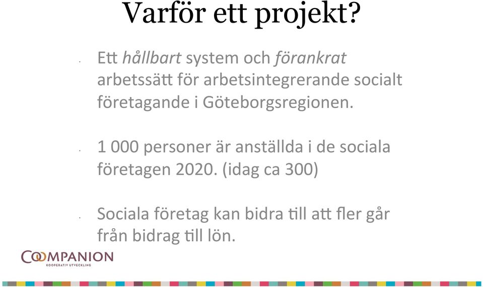 arbetsintegrerande socialt företagande i Göteborgsregionen.
