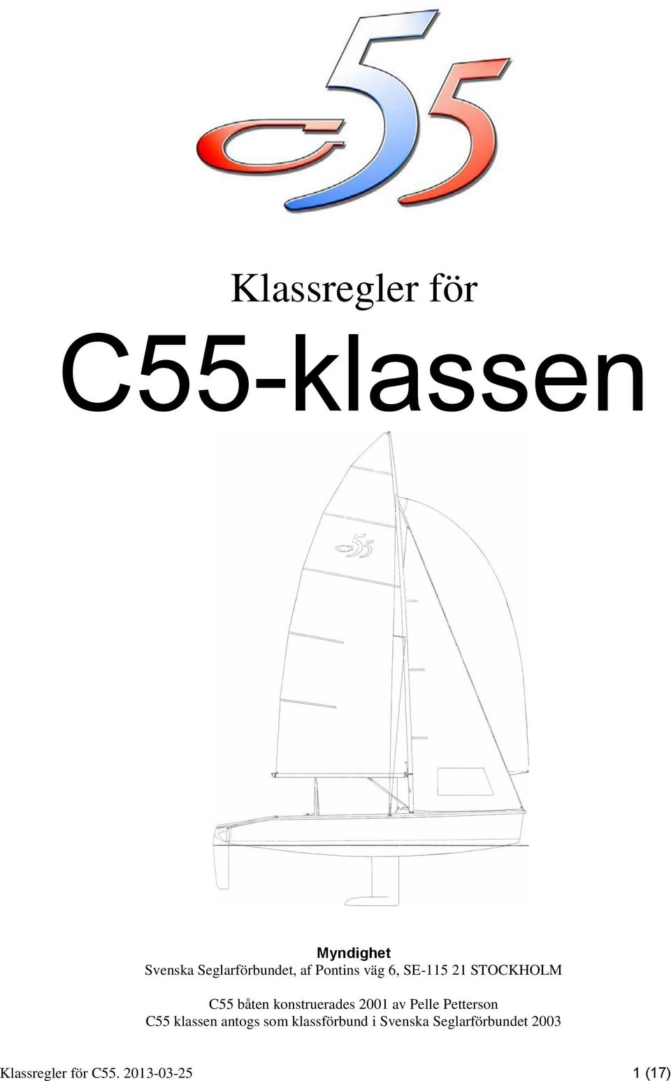 2001 av Pelle Petterson C55 klassen antogs som klassförbund i