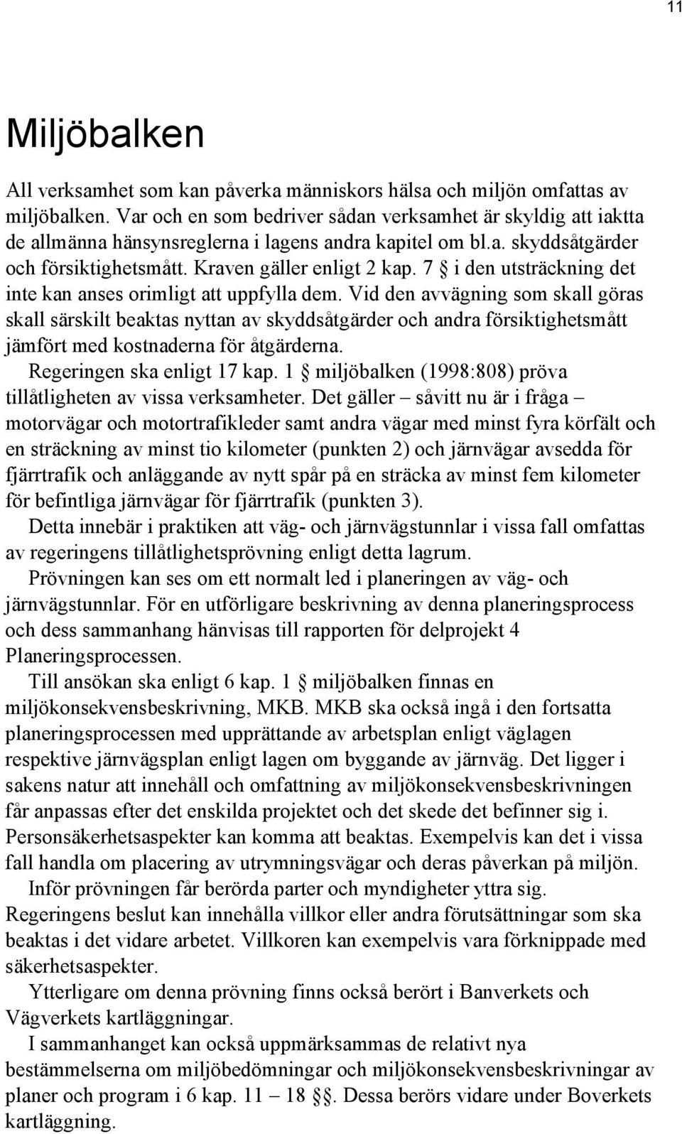 7 i den utsträckning det inte kan anses orimligt att uppfylla dem.