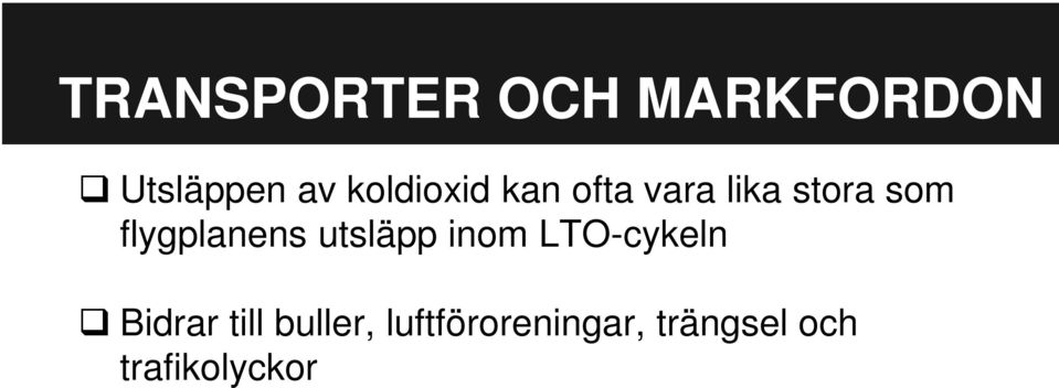 flygplanens utsläpp inom LTO-cykeln Bidrar