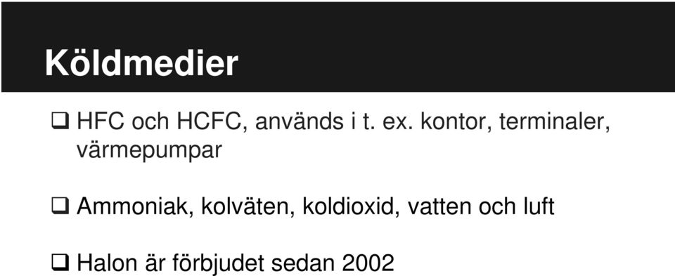 Ammoniak, kolväten, koldioxid, vatten