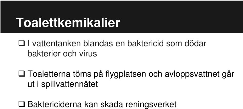 Toaletterna töms på flygplatsen och