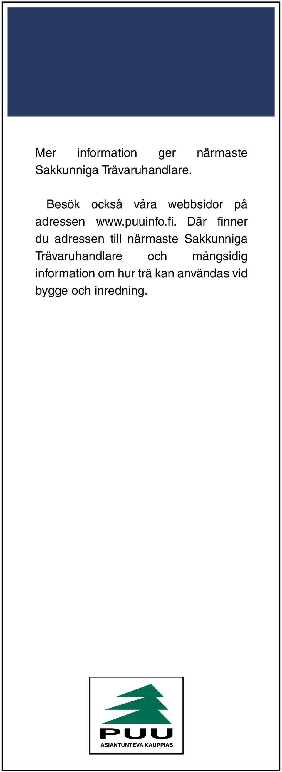 Där finner du adressen till närmaste Sakkunniga