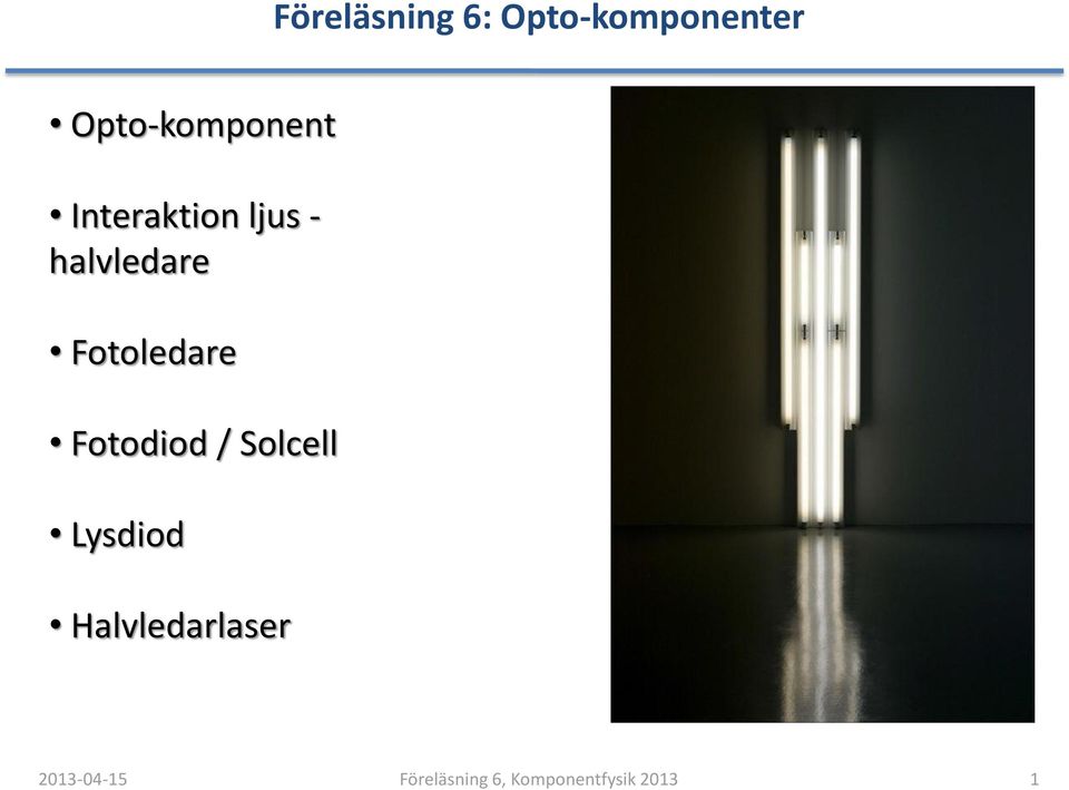 - halvledare Fotoledare Fotodiod