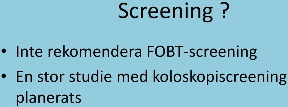 FOBT-screening En stor