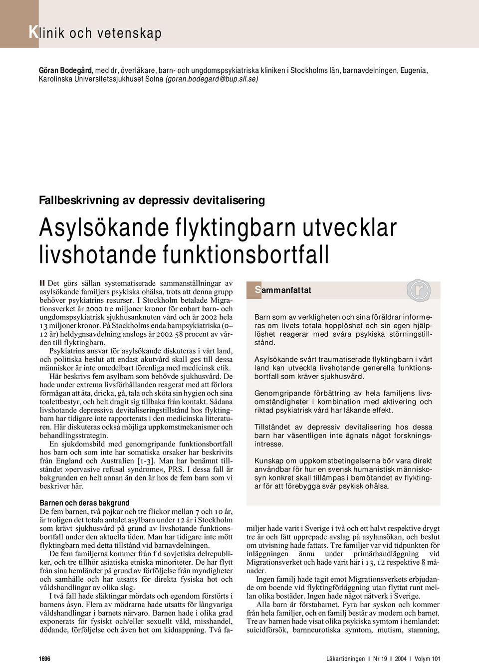 psykiska ohälsa, trots att denna grupp behöver psykiatrins resurser.