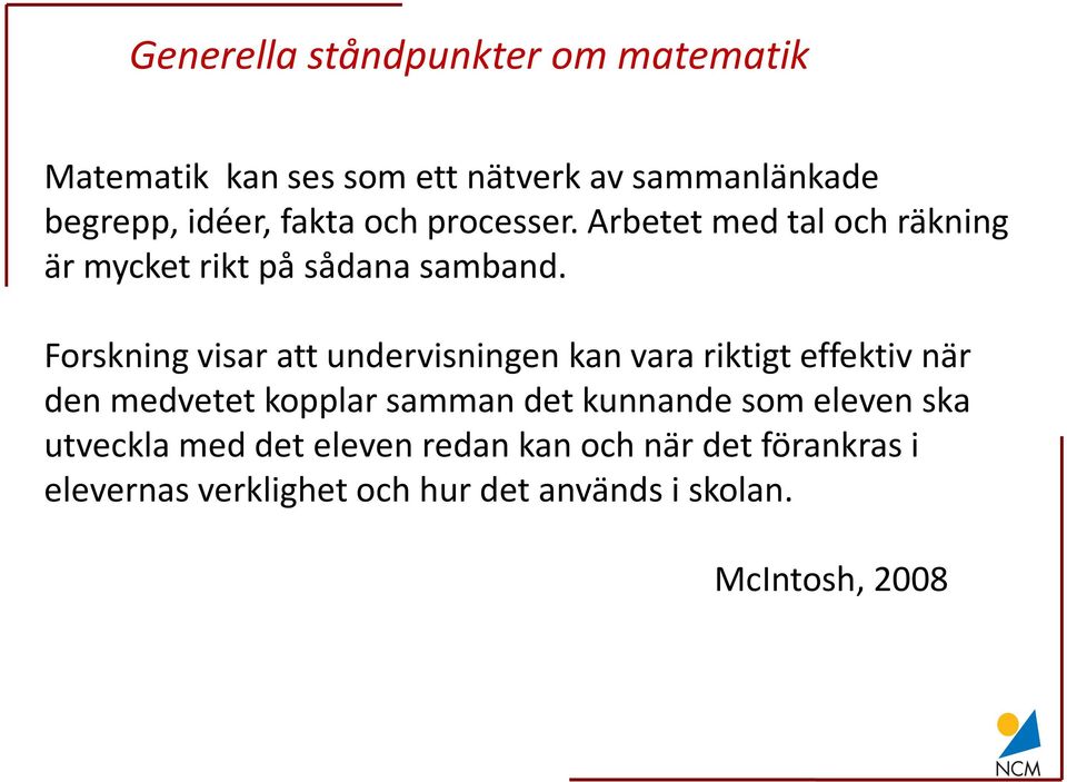 Forskning visar att undervisningen kan vara riktigt effektiv när den medvetet kopplar samman det kunnande