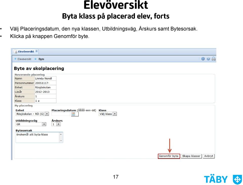 Årskurs samt Bytesorsak.