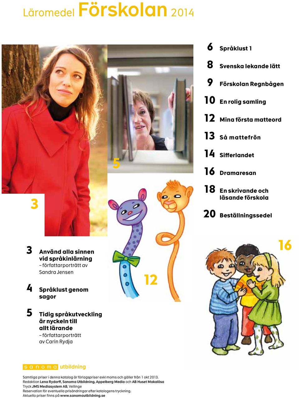 nyckeln till llt lärnde förfttrporträtt v Crin Rydj Smtlig priser i denn ktlog är förlgspriser exkl moms och gäller från 1 okt 2013.