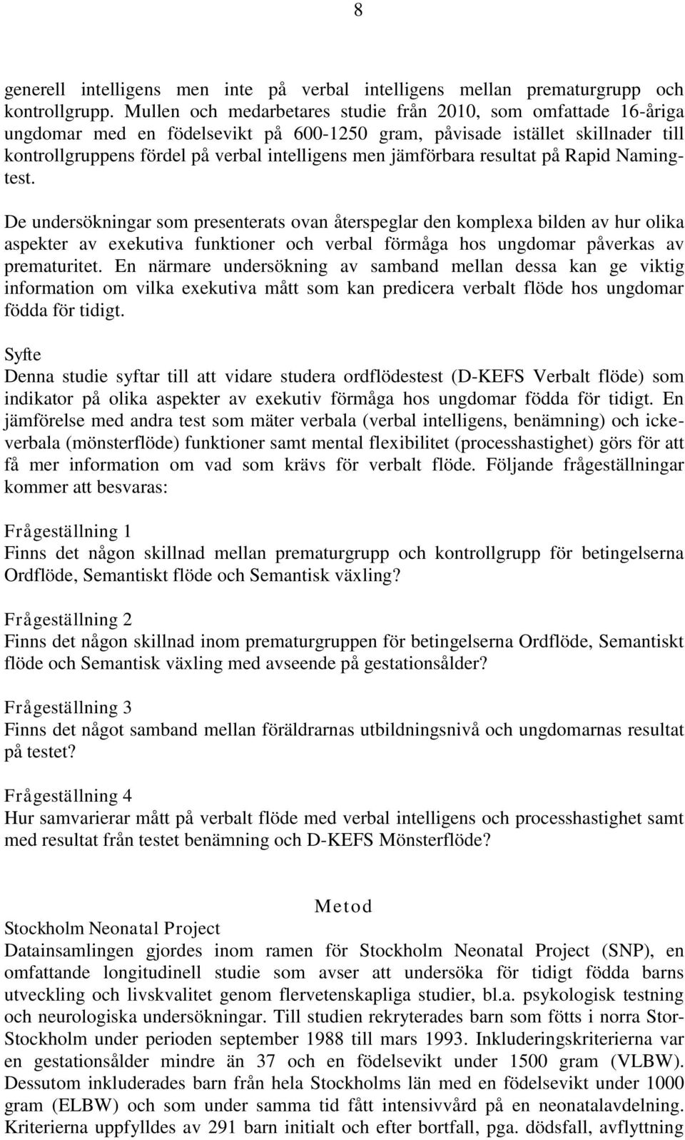 jämförbara resultat på Rapid Namingtest.