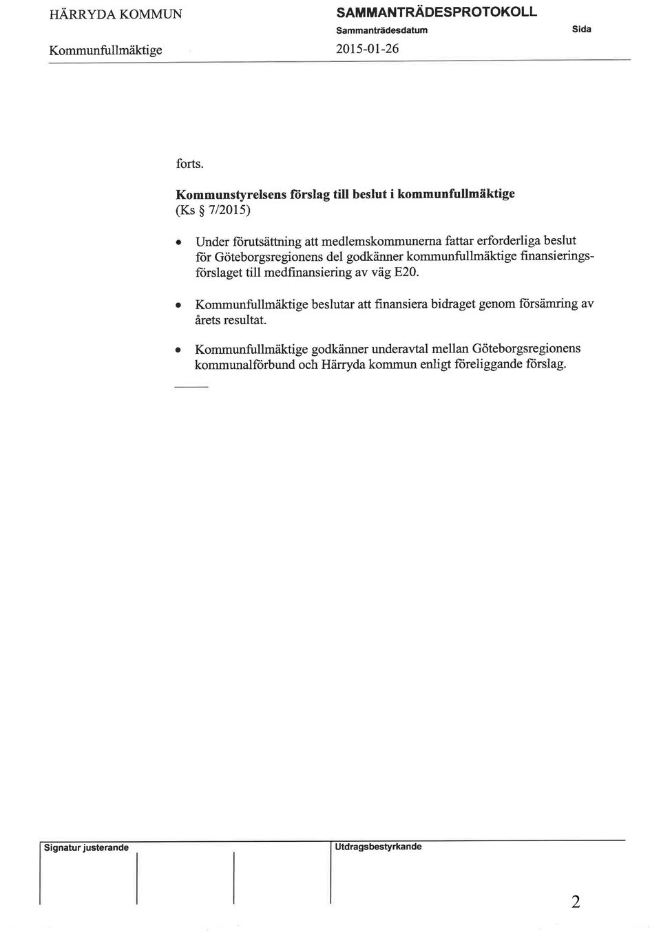 Göteborgsregionens del godkänner kommunfullmäktige finansieringsftirslaget till medfinansiering av vä9820.