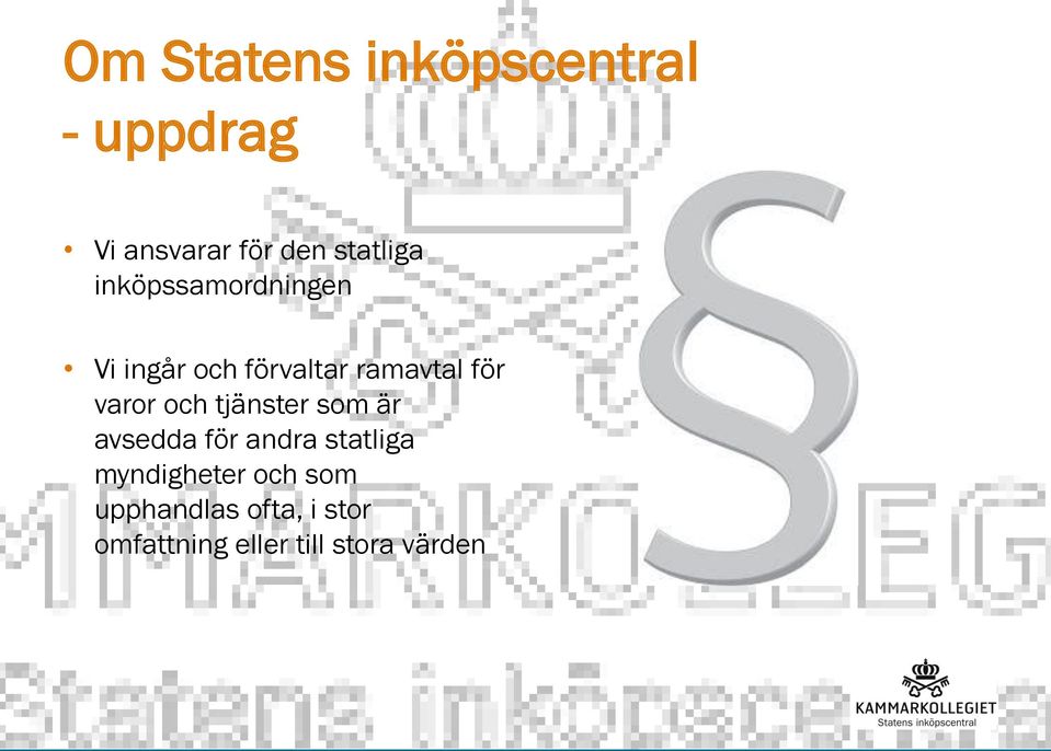 för varor och tjänster som är avsedda för andra statliga