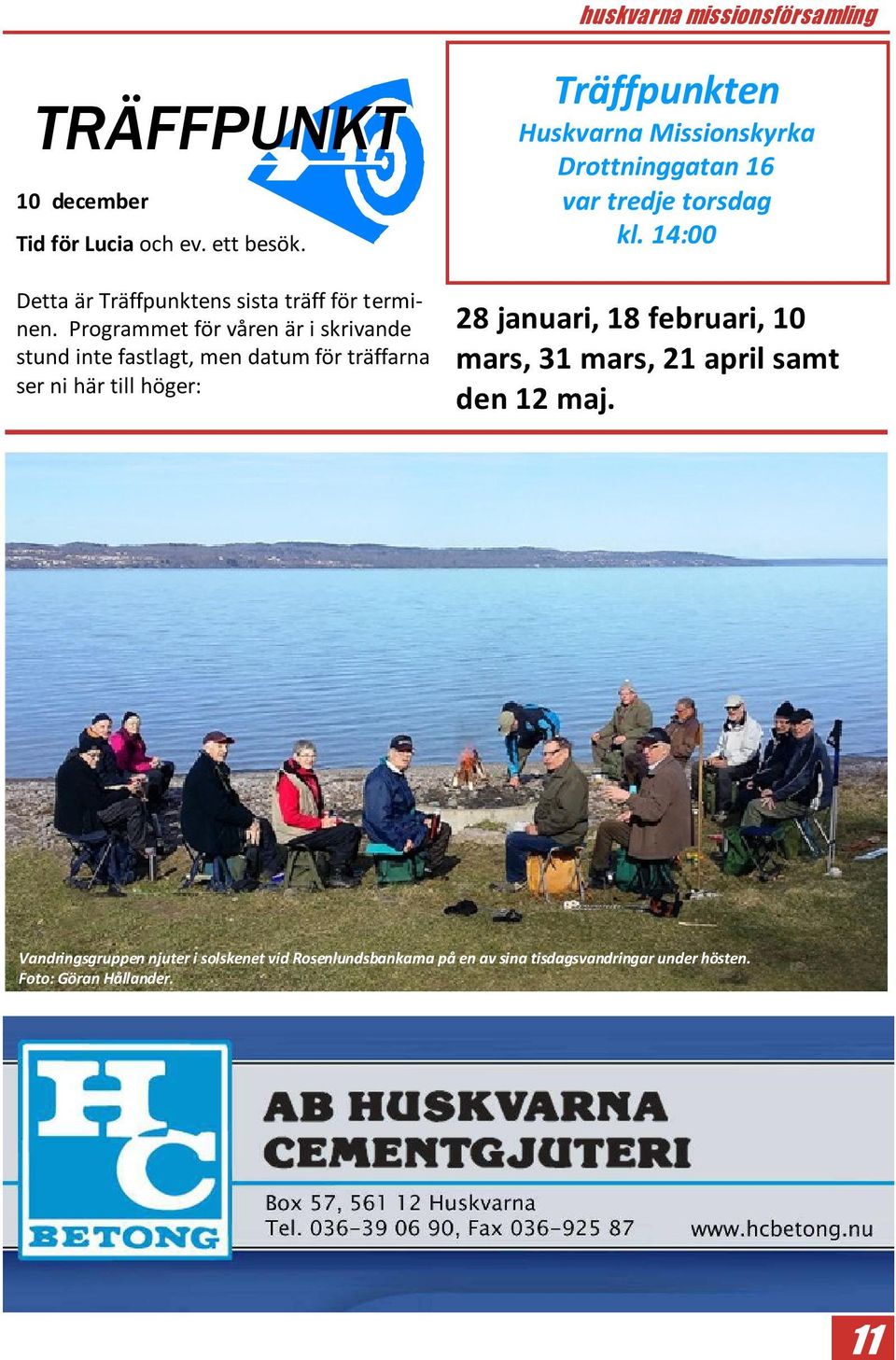 Huskvarna Missionskyrka Drottninggatan 16 var tredje torsdag kl.