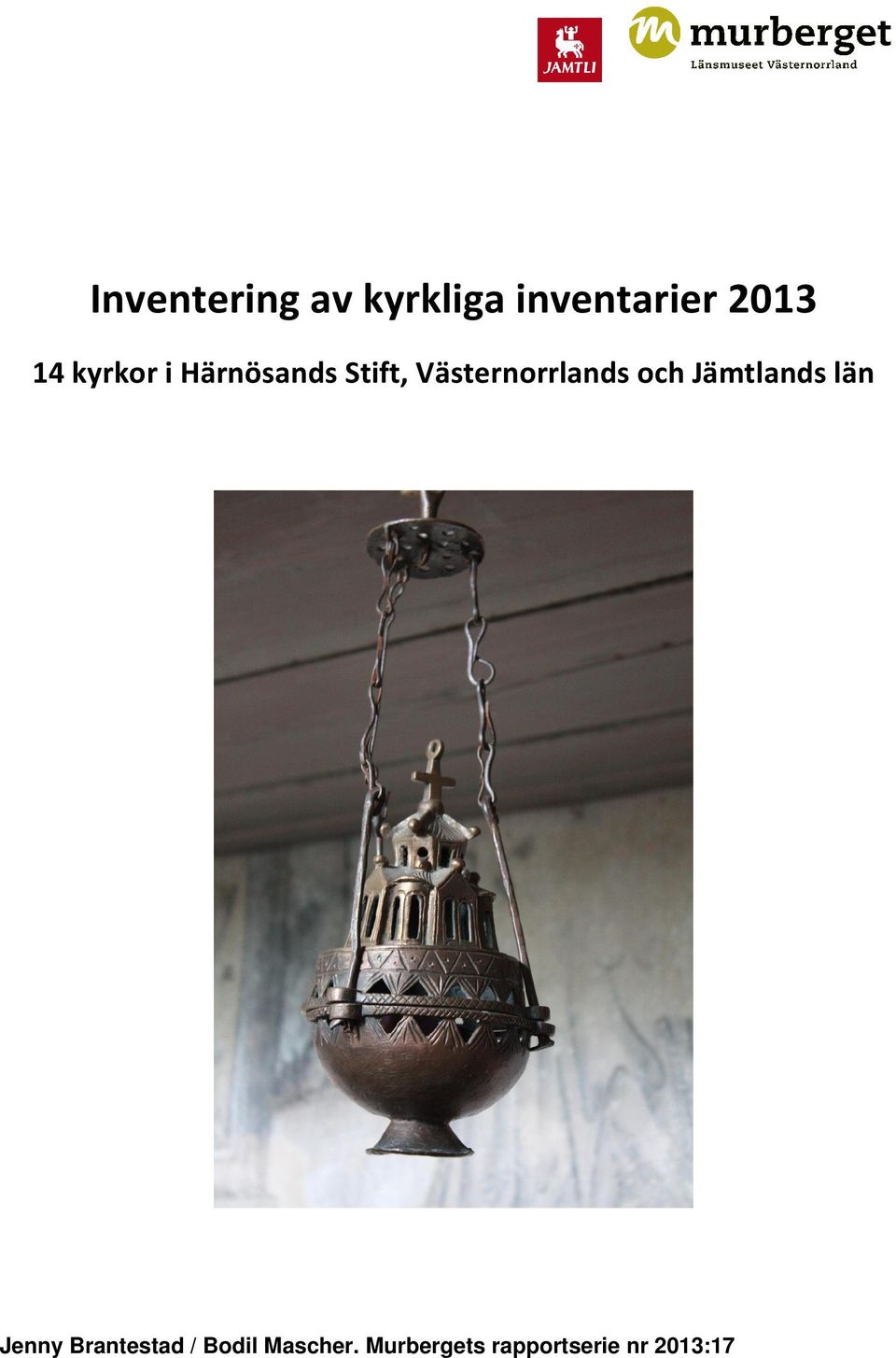 och Jämtlands län Jenny Brantestad / Bodil