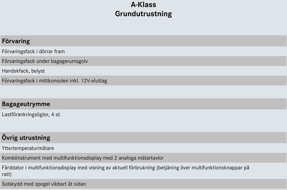 Övrig utrustning Yttertemperaturmätare Kombiinstrument med multifunktionsdisplay med 2 analoga mätartavlor