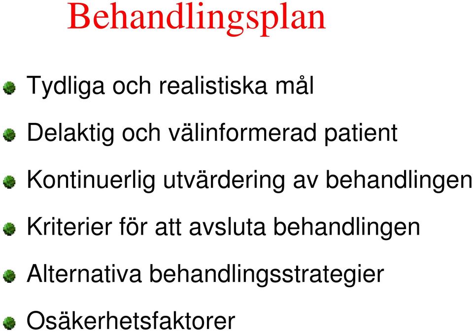 av behandlingen Kriterier för att avsluta