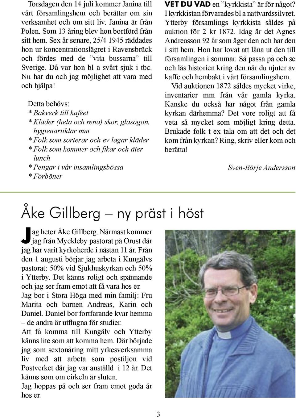 Nu har du och jag möjlighet att vara med och hjälpa!