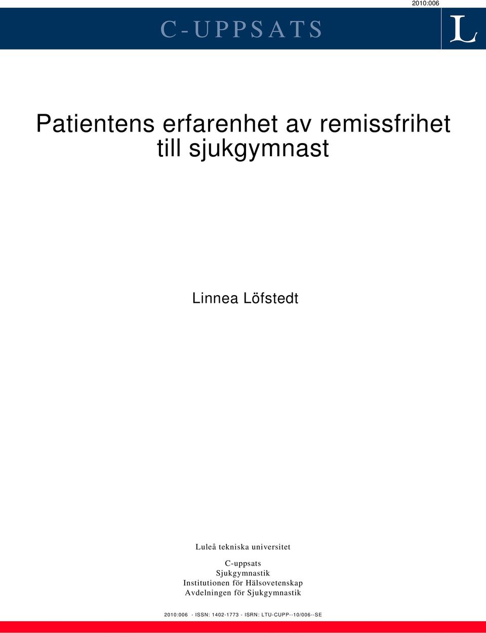 Sjukgymnastik Institutionen för Hälsovetenskap Avdelningen för