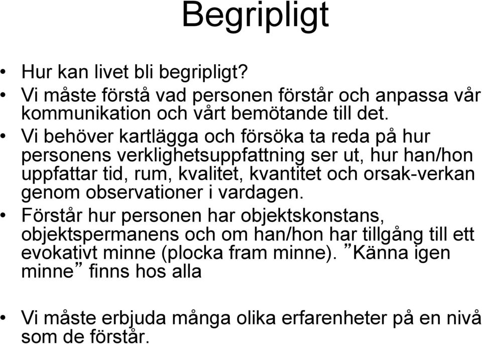 kvantitet och orsak-verkan genom observationer i vardagen.