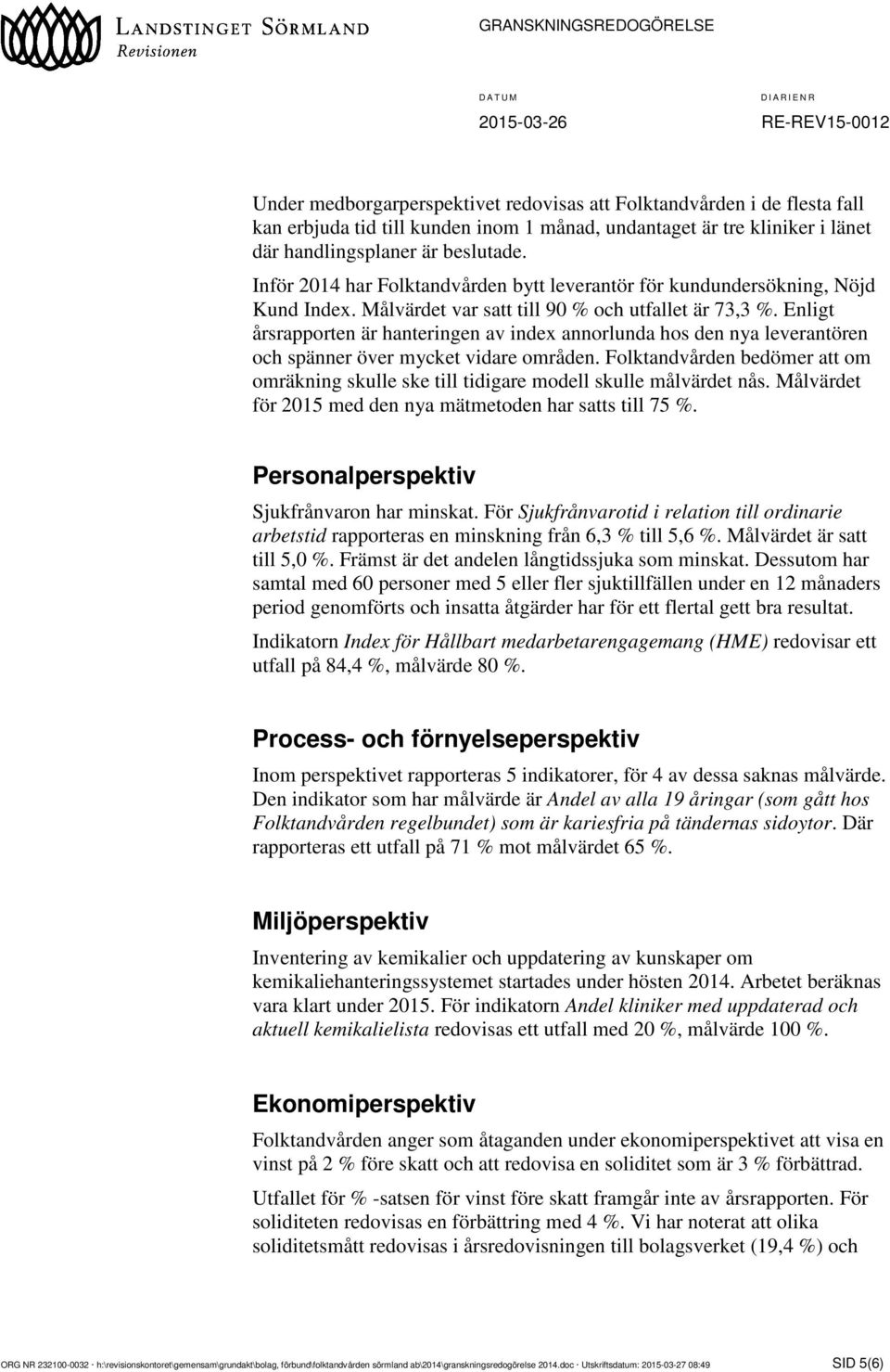 Enligt årsrapporten är hanteringen av index annorlunda hos den nya leverantören och spänner över mycket vidare områden.