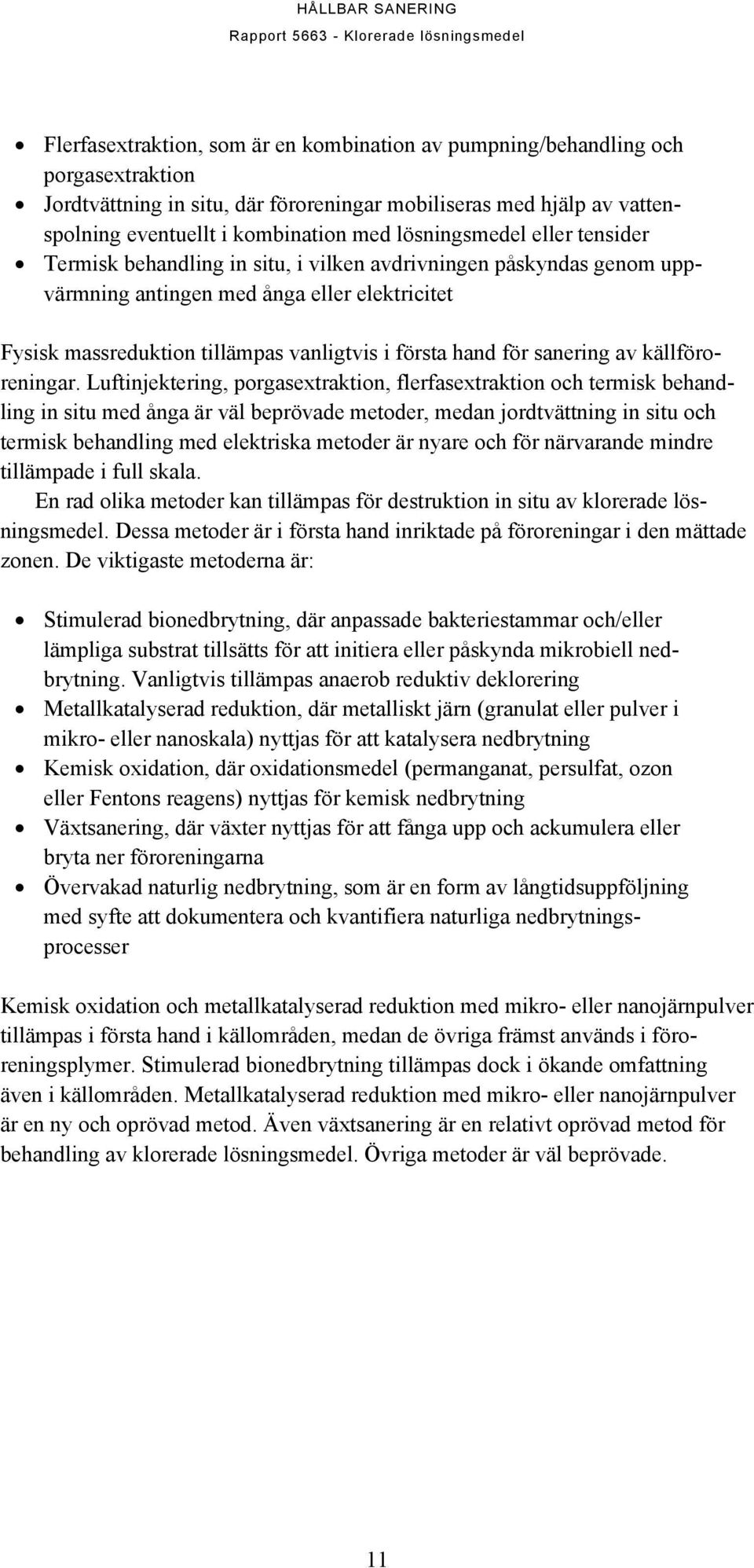 för sanering av källföroreningar.