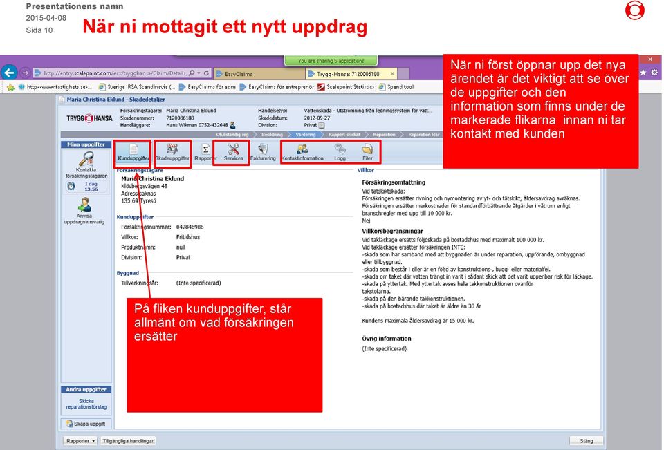 information som finns under de markerade flikarna innan ni tar