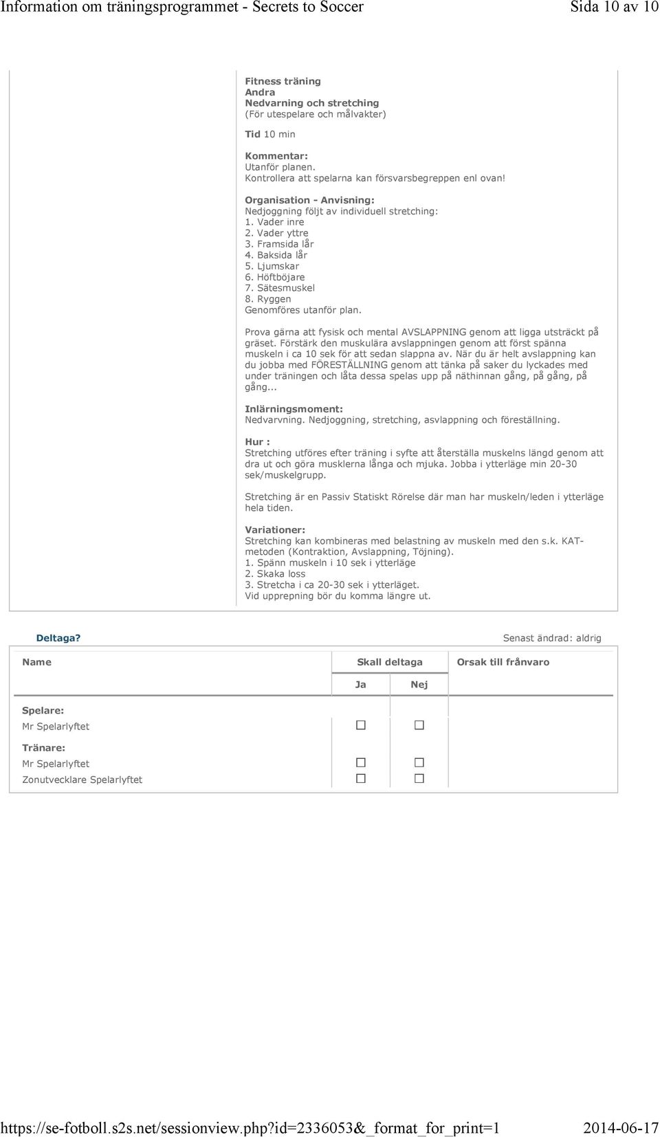 Prova gärna att fysisk och mental AVSLAPPNING genom att ligga utsträckt på gräset. Förstärk den muskulära avslappningen genom att först spänna muskeln i ca 10 sek för att sedan slappna av.