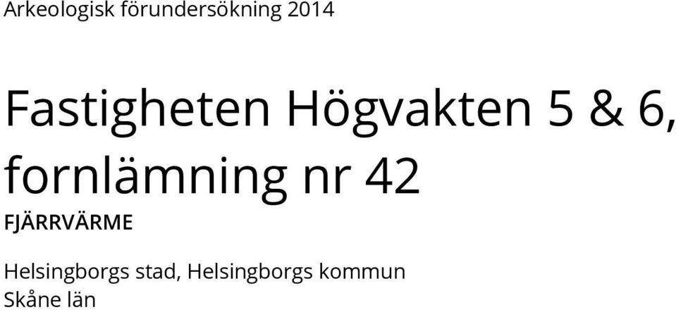 fornlämning nr 42 FJÄRRVÄRME