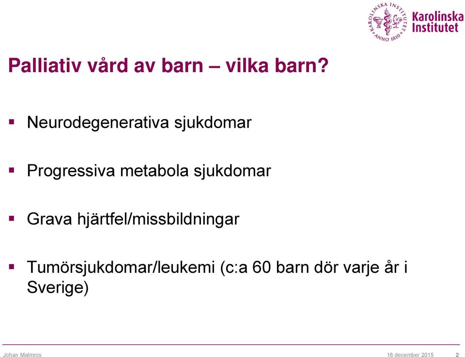 sjukdomar Grava hjärtfel/missbildningar
