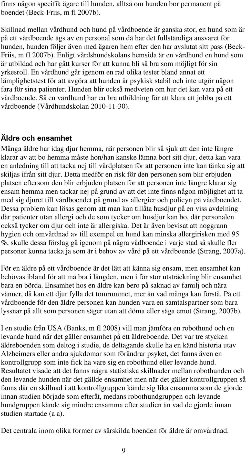 efter den har avslutat sitt pass (Beck- Friis, m fl 2007b).