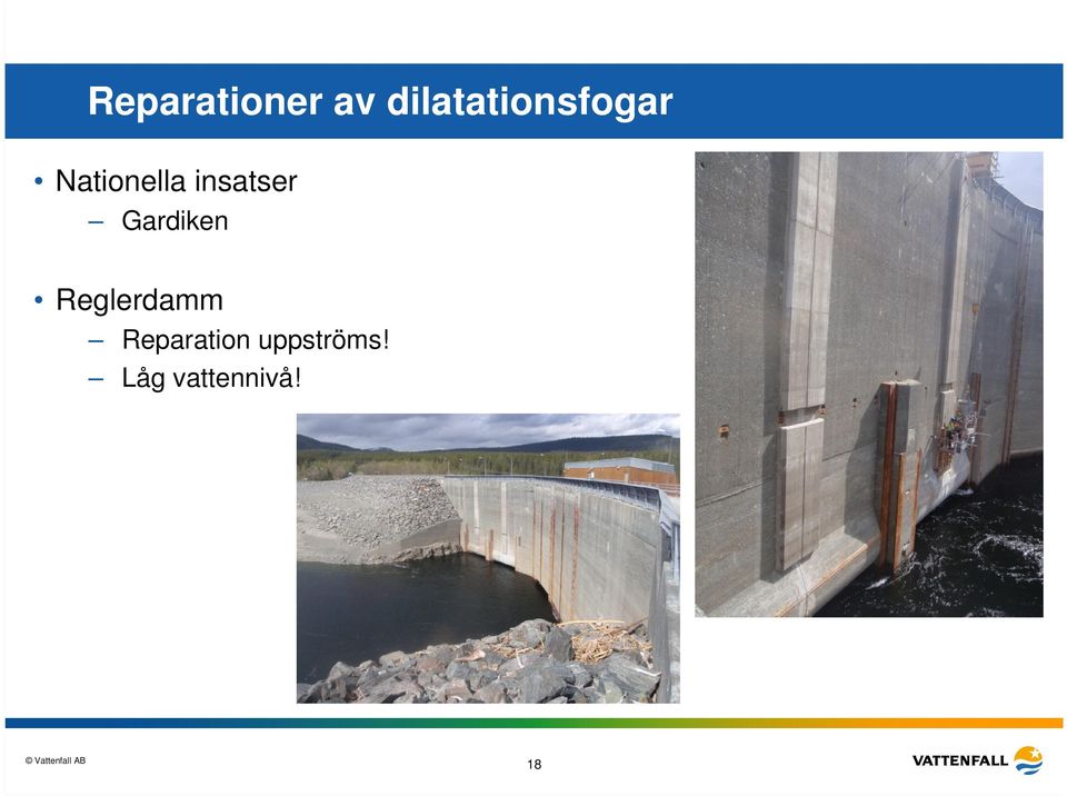 insatser Gardiken Reglerdamm