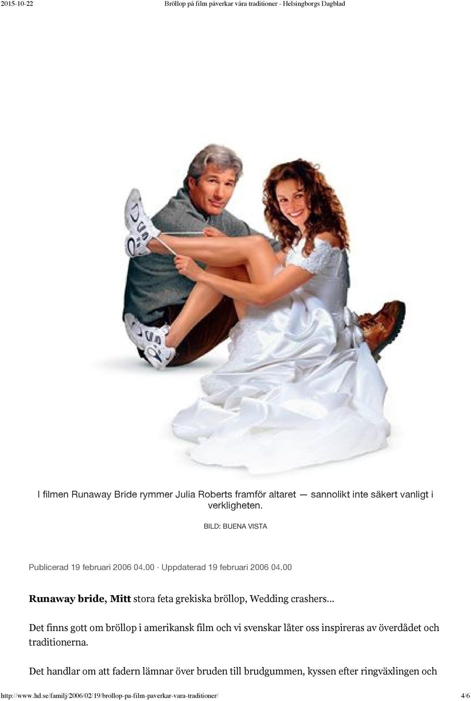00 Runaway bride, Mitt stora feta grekiska bröllop, Wedding crashers.