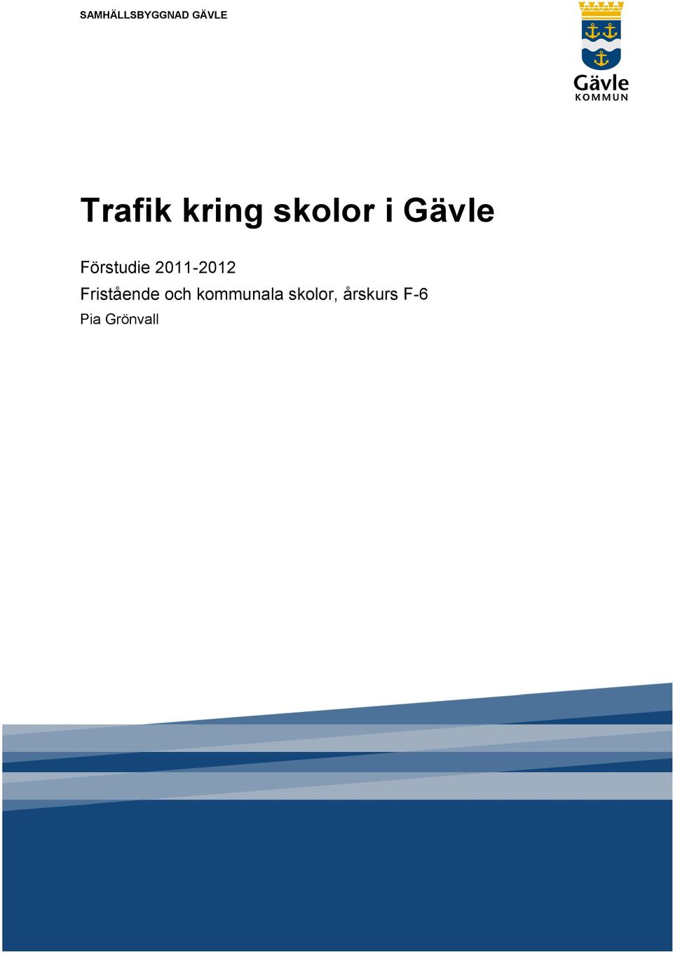 2011-2012 Fristående och