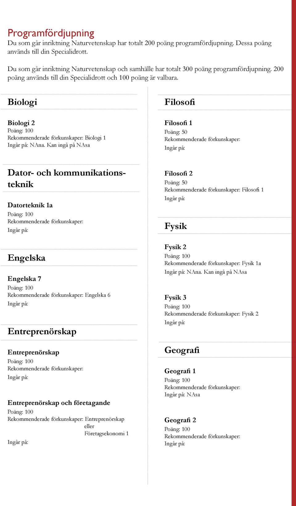 Engelska 7 Engelska 6 Entreprenörskap Entreprenörskap Entreprenörskap och företagande