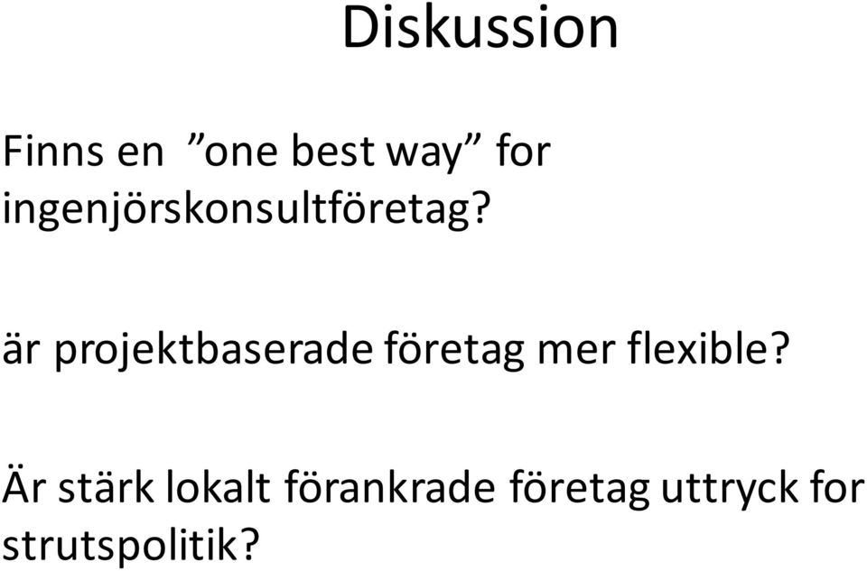 är projektbaserade företag mer flexible?