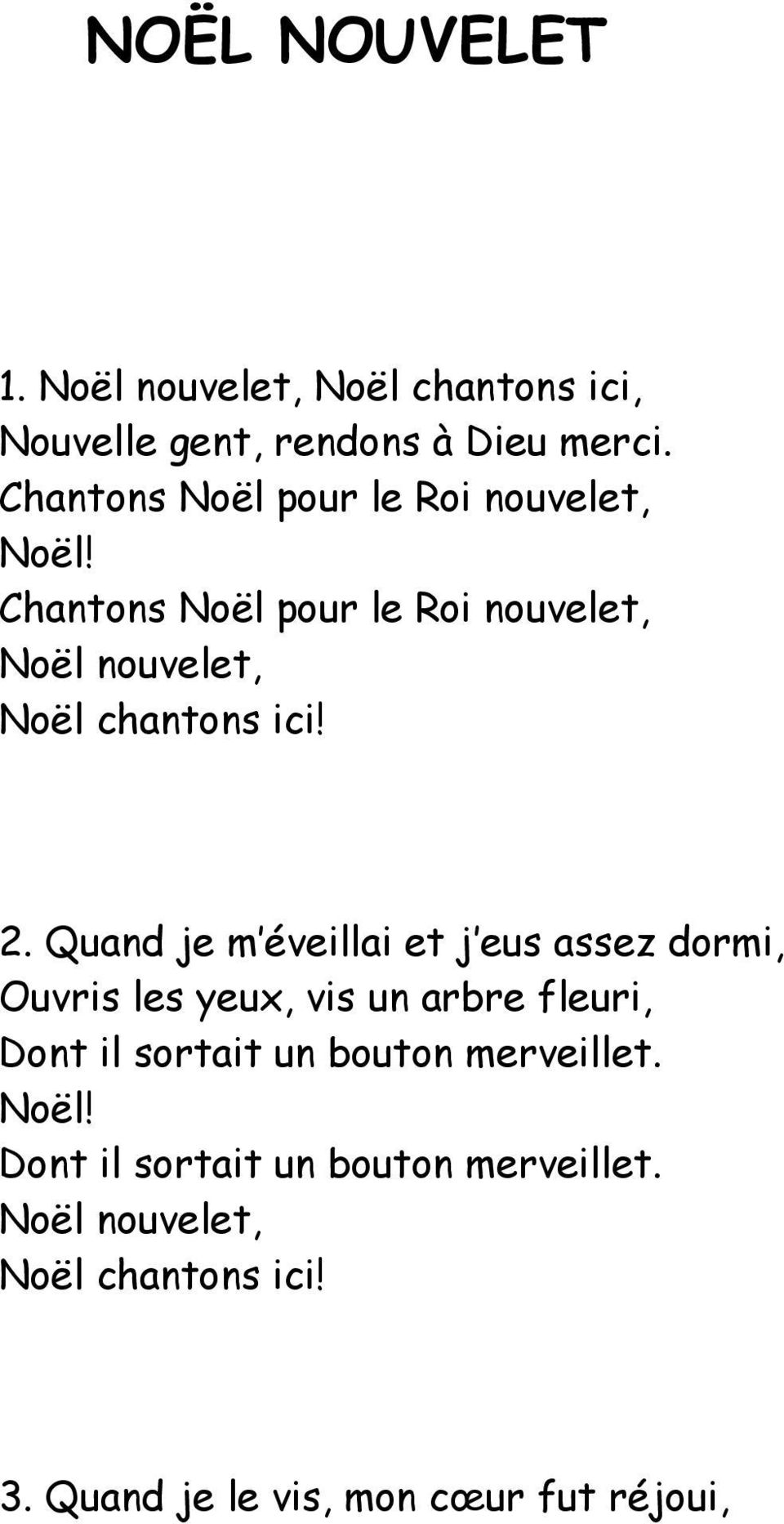 Quand je m éveillai et j eus assez dormi, Ouvris les yeux, vis un arbre fleuri, Dont